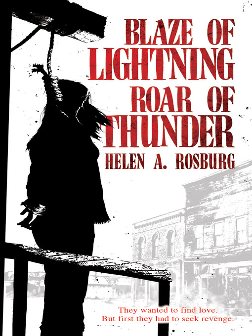 Title details for Blaze of Lightning, Roar of Thunder by Helen Rosburg - Available